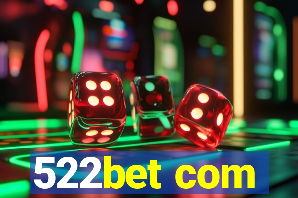 522bet com